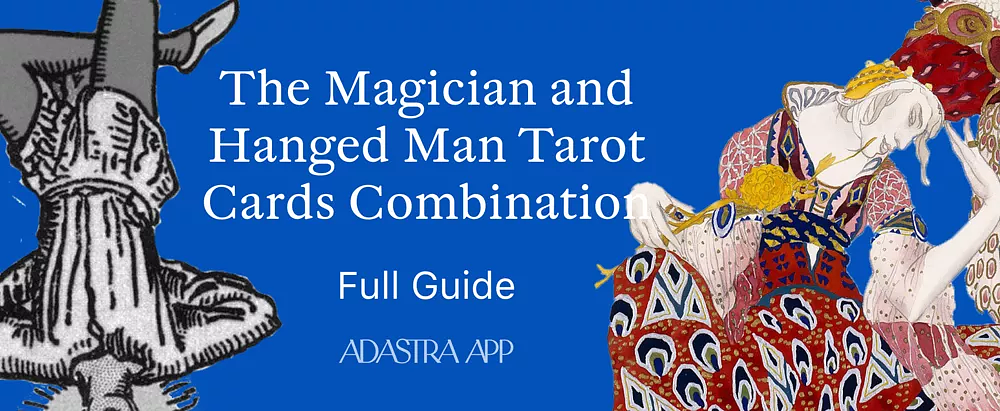 The Magician & The Hanged Man Tarot Card Combination