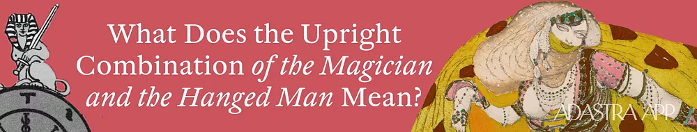 The Magician & The Hanged Man Tarot Cards Together