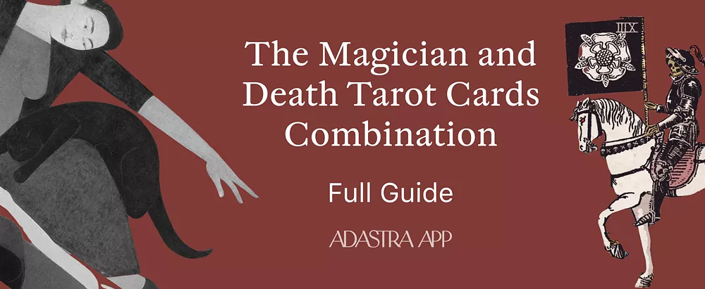 The Magician & The Death Tarot Card Combination