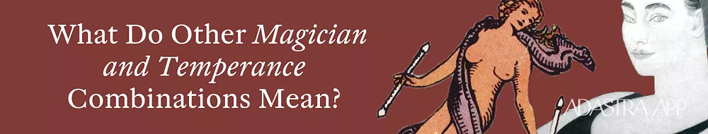 Temperance and magician combination