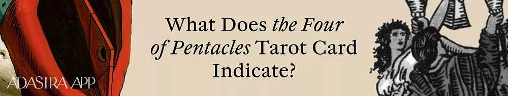 Meaning of Four of Pentacles Tarot Card