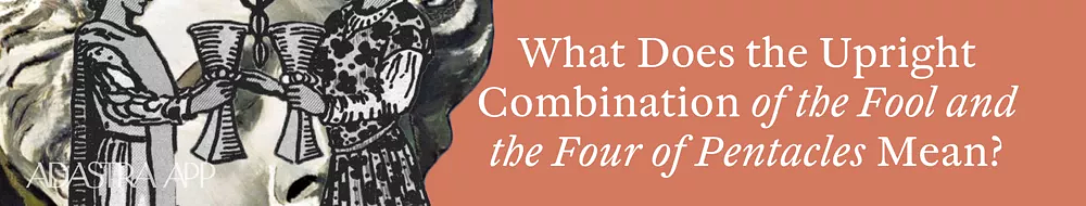 Fool And Four of Pentacles Tarot Cards Together