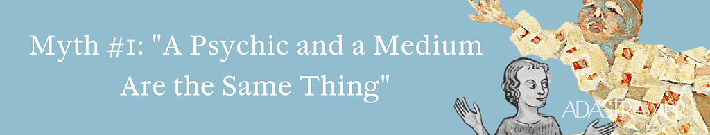 Myths about mediums