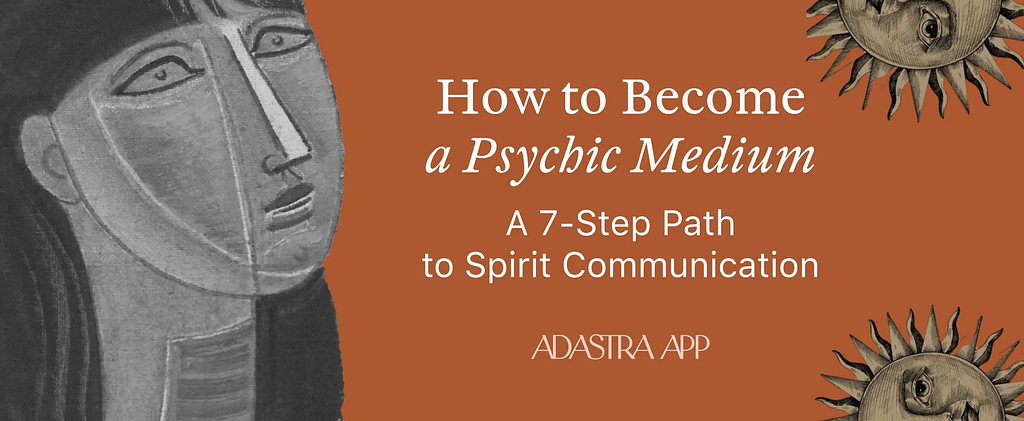 How to become a psychic medium