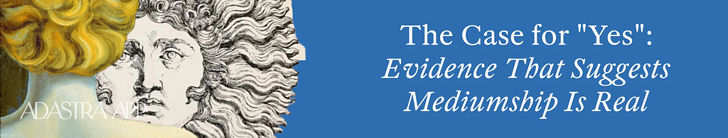 are mediums and psychics real