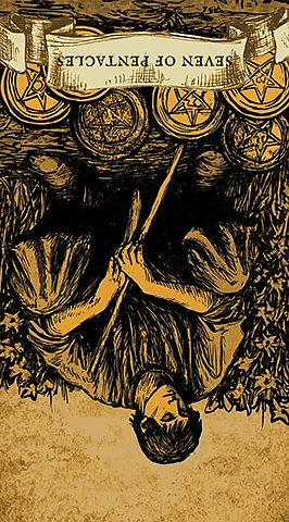 the reversed card "Seven of Pentacles" fell out for you