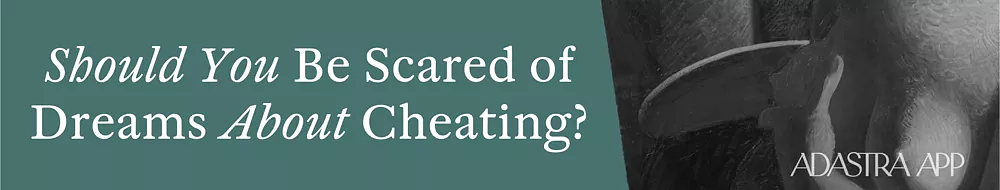 what does a dream of cheating mean