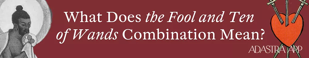 fool and ten of wands tarot