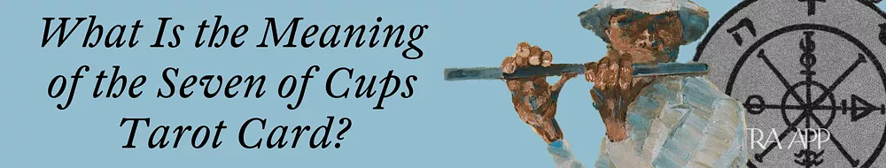 Fool and Seven of Cups Interpretation